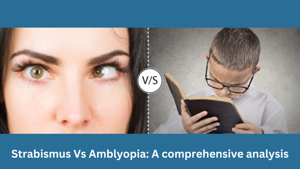 Strabismus Vs Amblyopia A comprehensive analysis (1)