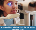 When should my baby have their first eye test